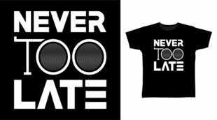 永不嫌晚T恤图案设计